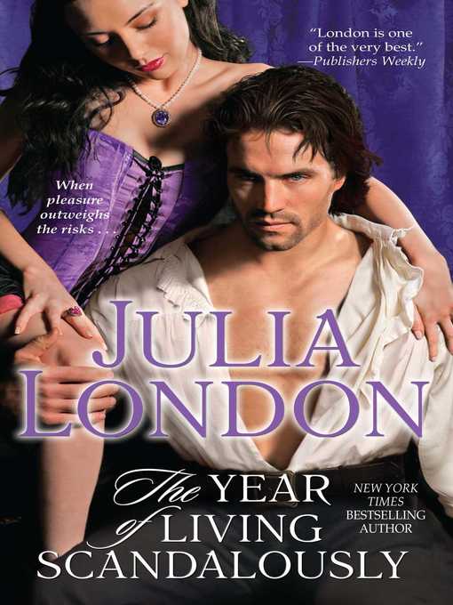Title details for The Year of Living Scandalously by Julia London - Available